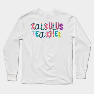 Cute Calculus Teacher Gift Idea Back to School Long Sleeve T-Shirt